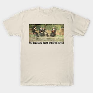 The Lonesome Death of Hattie Carroll T-Shirt